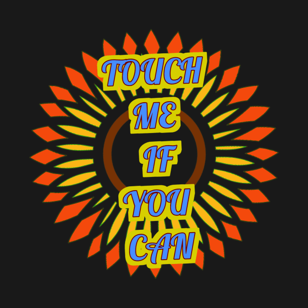 Touch me if you can by Lebrirshop