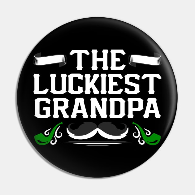 The Luckiest Grandpa Tees for the Feast of Saint Patrick-Lá Fhéile Pádraig Pin by GoodyBroCrafts