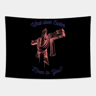 What does Easter mean to You Tapestry