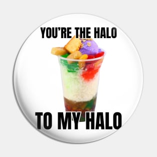 you're the halo to my halo Pin