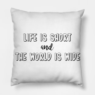 Life is short Pillow