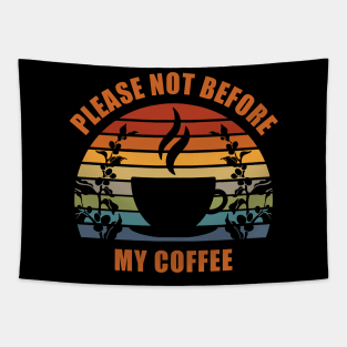 Please Not Before My Coffee Tapestry