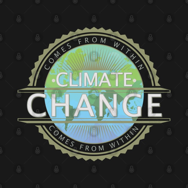 Climate Change Comes From Within Design by DanielLiamGill