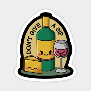 Don't Give a Sip Kawaii Wine & Cheese Magnet