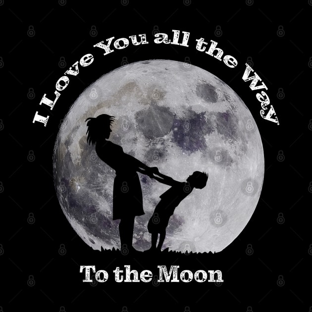 I Love You All The Way to the Moon by SteveKight