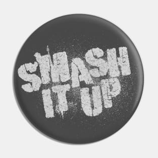 Smash it up PUNK Pin