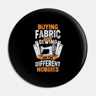 Buying Fabric And Sewing Are Two Different Hobbies Pin