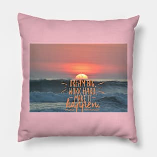 Dream big Pillow