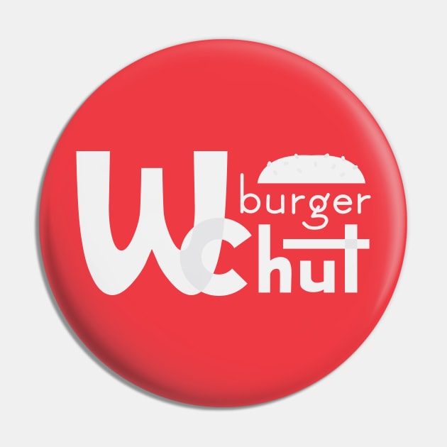 WcBurger Hut - Pizza Hut Parody Pin by banditotees