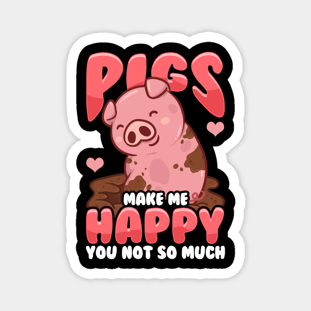 Adorable Pigs Make Me Happy You? Not So Much Magnet by theperfectpresents