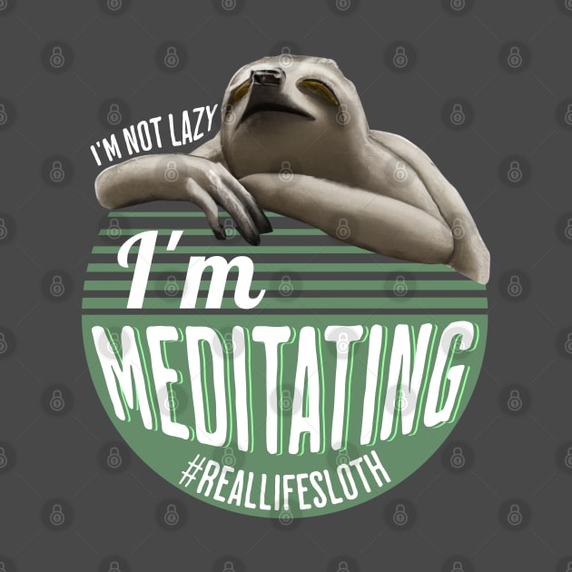 Meditating Sloth Joke by Mey Designs