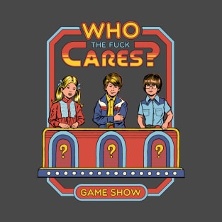 Who Cares? T-Shirt