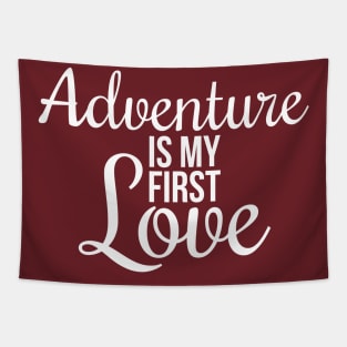 Adventure is my first love Tapestry