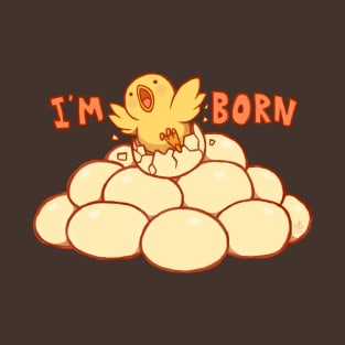 I'm born T-Shirt