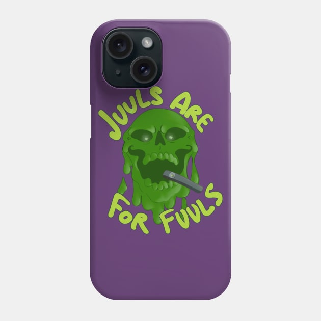 Juuls are for Fuuls Phone Case by soggydearest