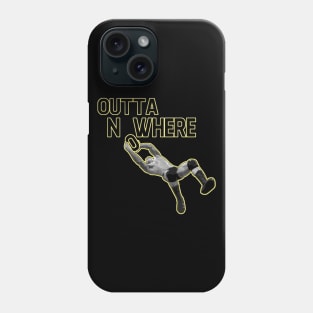 Outta Nowhere Phone Case