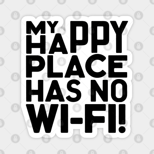 Outdoor Man My Happy Place Has No Wi-fi Magnet by NomiCrafts