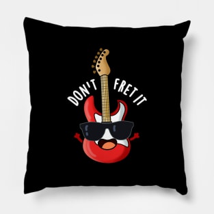 Don't Fret It Funny Guitar Pun Pillow