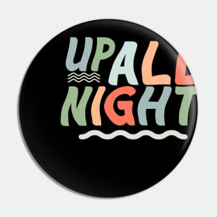 Up All Night Pin