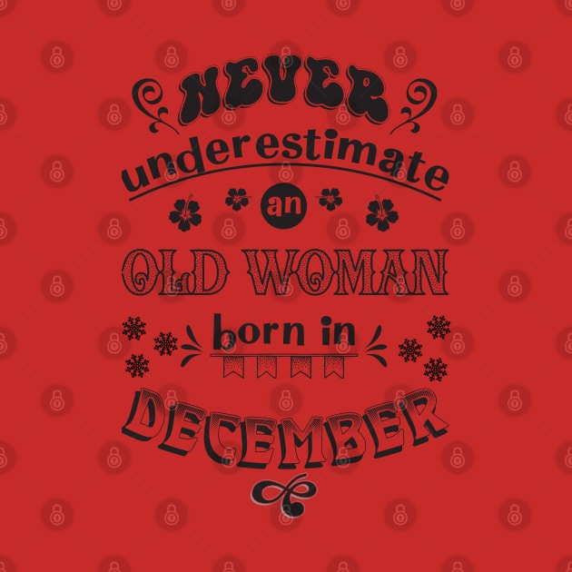 Never underestimate Woman December by Miozoto_Design