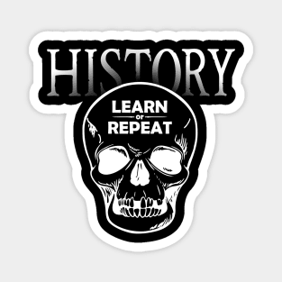 History: Learn or Repeat skull white Magnet