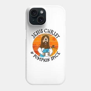 Jesus Christ and Pumpkin Spice Christian Fall Autumn Phone Case