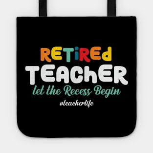 Retired Teacher Let the Recess Again Tote