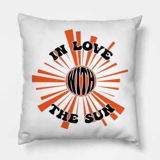 In Love With The Sun v2 Pillow