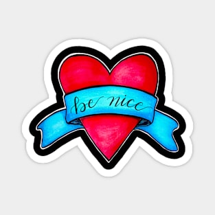 Be nice Magnet