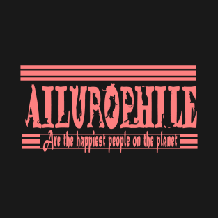 ailurophiles are the happiest people on the planet - cat background  - light red T-Shirt
