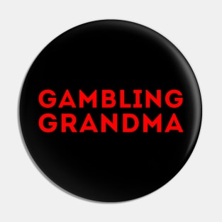 Gambling Grandma Pin