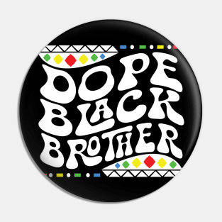 Dope Black Brother Shirt Pin