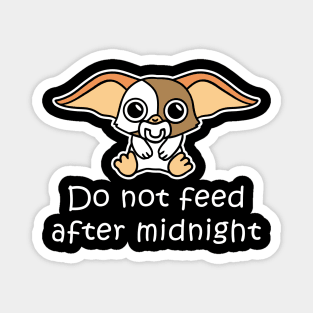 Do not feed after midnight Magnet