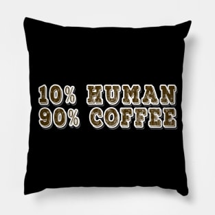 90 percent Coffee Addict Pillow