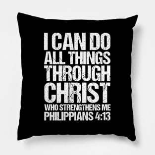 I Can Do All Things Through Christ Who Strengthens Me Pillow