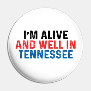 I’m Alive And Well In Tennessee Pin