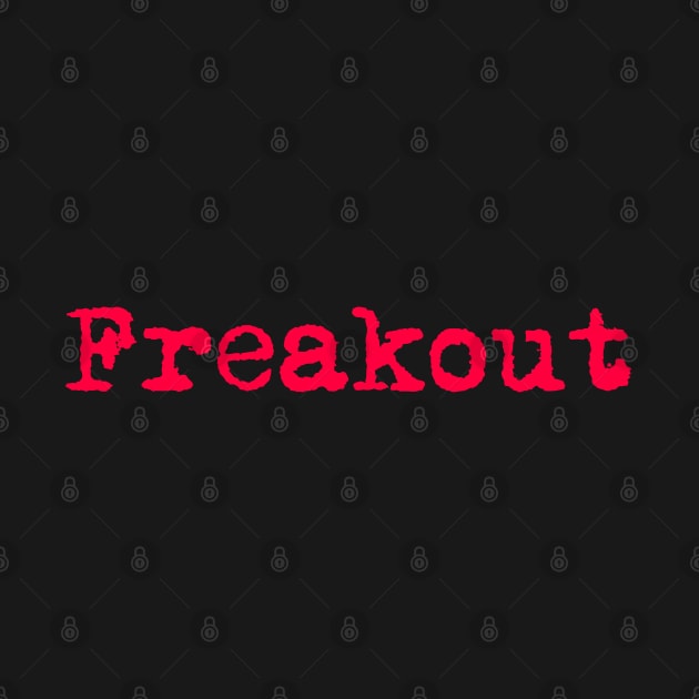 Freakout by stefy