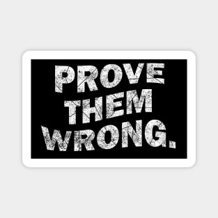 Prove Them Wrong - Gym Motivation Quote Magnet