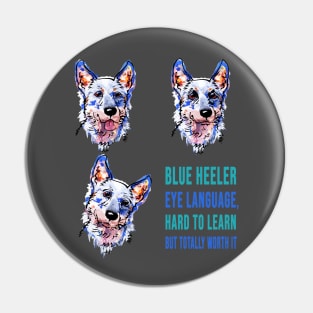 Blue heeler eye languaje Pin