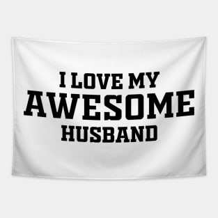 I love my awesome husband Tapestry