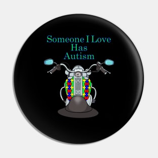 Biker Autism Awareness 1 Motorcycle Someone I Love Pin