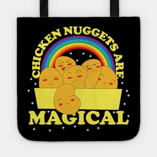 Chicken Nuggets Are Magical Tote