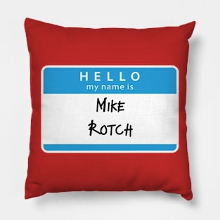 Mike Rotch Pillow