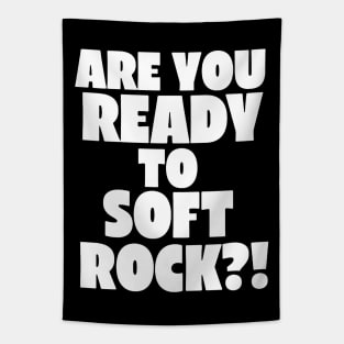 Are You Ready to Soft Rock? Tapestry