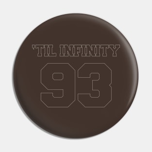 Til Infinity 93 Pin