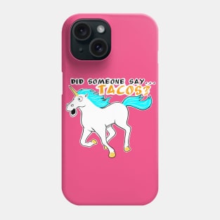 Did someone say tacos? Phone Case