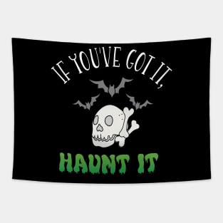 If you've got it, haunt it! Halloween Tapestry