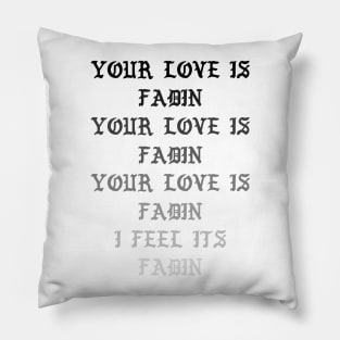 FADE Pillow