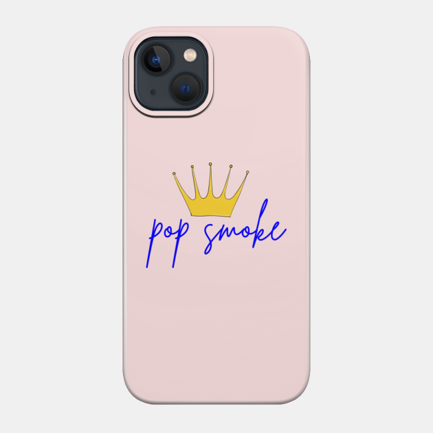 pop smoke art gift - Pop Smoke - Phone Case