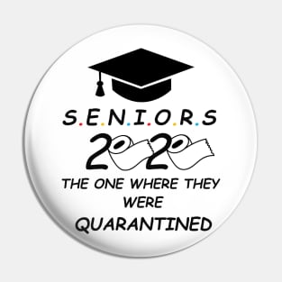 Seniors The One Where They Were Quarantined 2020 Pin